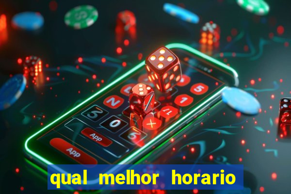 qual melhor horario para jogar pixbet